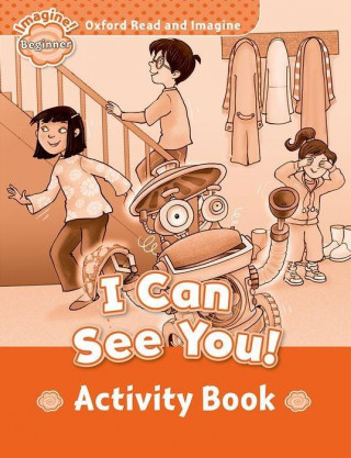 Livre Oxford Read and Imagine: Beginner: I Can See You! Activity Book Paul Shipton