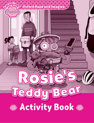 Carte Oxford Read and Imagine: Starter: Rosie's Teddy Bear Activity Book Paul Shipton