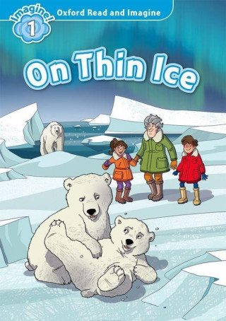 Carte Oxford Read and Imagine: Level 1: On Thin Ice Paul Shipton