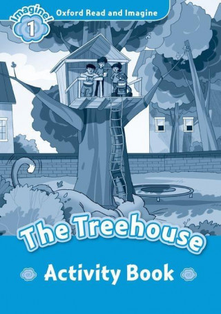 Carte Oxford Read and Imagine: Level 1: The Treehouse Paul Shipton
