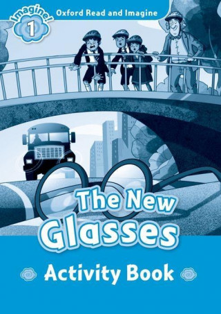 Kniha Oxford Read and Imagine: Level 1:: The New Glasses activity book Paul Shipton