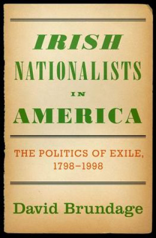 Kniha Irish Nationalists in America David Brundage