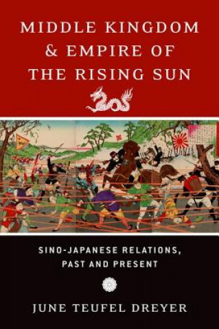 Carte Middle Kingdom and Empire of the Rising Sun June Teufel Dreyer