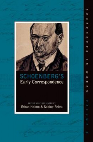 Könyv Schoenberg'S Early Correspondence Arnold Schoenberg