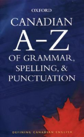 Könyv Canadian A to Z of Grammar, Spelling, and Punctuation Katherine Barber