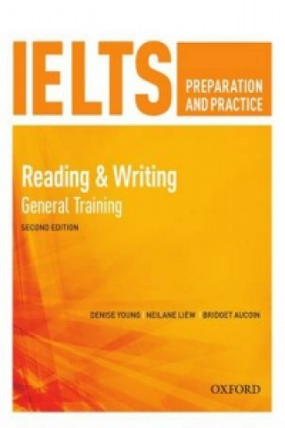 Könyv IELTS Preparation & Practice Reading & Writing General Training Students Book Denise Young