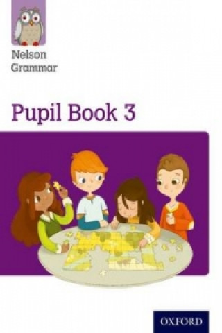 Kniha Nelson Grammar: Pupil Book 3 (Year 3/P4) Pack of 15 Wendy Wren