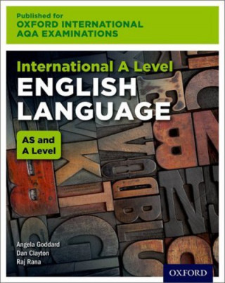 Könyv Oxford International AQA Examinations: International A Level English Language Angela Goddard