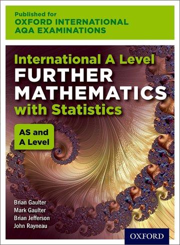 Knjiga Oxford International AQA Examinations: International A Level Further Mathematics with Statistics John Rayneau