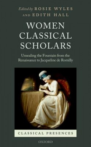 Kniha Women Classical Scholars Rosie Wyles