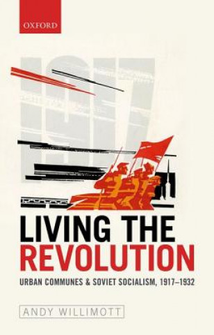 Livre Living the Revolution Andy Willimott