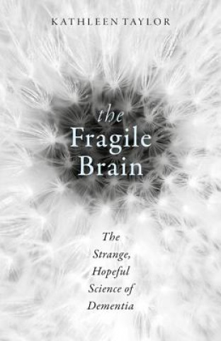 Kniha Fragile Brain Kathleen Taylor