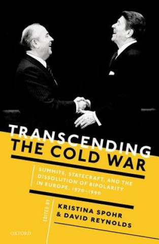 Kniha Transcending the Cold War Kristina Spohr