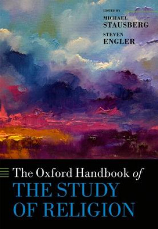 Carte Oxford Handbook of the Study of Religion Michael Stausberg