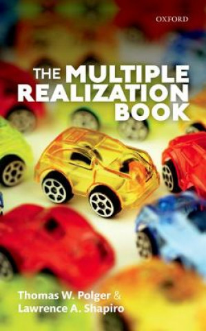 Könyv Multiple Realization Book Thomas W. Polger