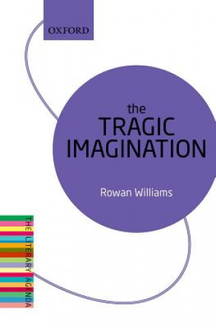 Kniha Tragic Imagination Dr. Rowan Williams