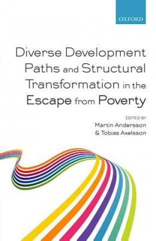 Kniha Diverse Development Paths and Structural Transformation in the Escape from Poverty Martin Andersson