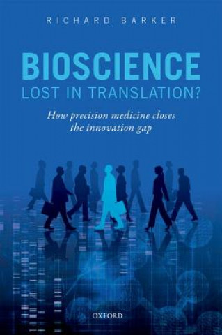 Kniha Bioscience - Lost in Translation? Richard Barker