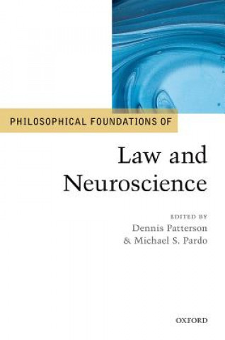 Kniha Philosophical Foundations of Law and Neuroscience Dennis Patterson