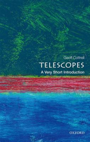 Książka Telescopes: A Very Short Introduction Geoffrey Cottrell