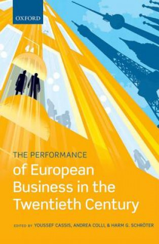 Kniha Performance of European Business in the Twentieth Century Youssef Cassis