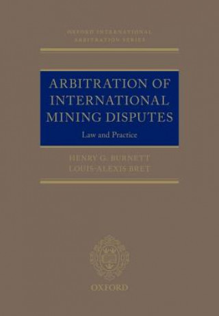 Kniha Arbitration of International Mining Disputes Henry G. Burnett