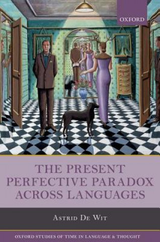 Kniha Present Perfective Paradox across Languages Astrid De Wit