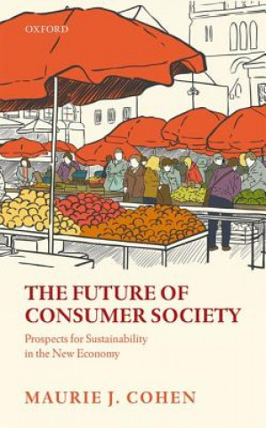 Könyv Future of Consumer Society Maurie J. Cohen