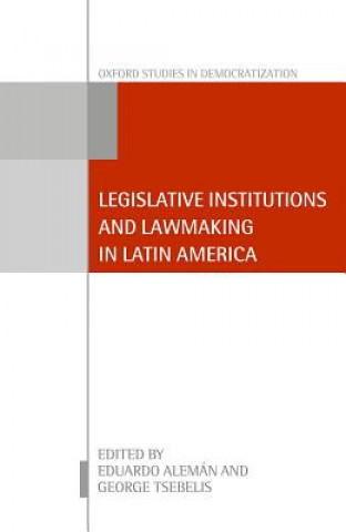 Carte Legislative Institutions and Lawmaking in Latin America Alem? Eduardo