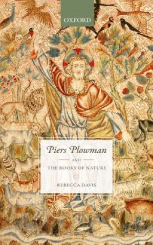 Kniha Piers Plowman and the Books of Nature Rebecca Davis