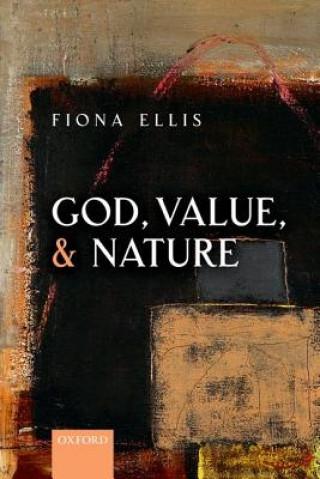 Livre God, Value, and Nature Fiona Ellis