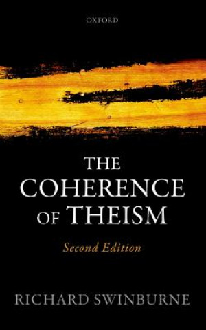 Carte Coherence of Theism Richard Swinburne