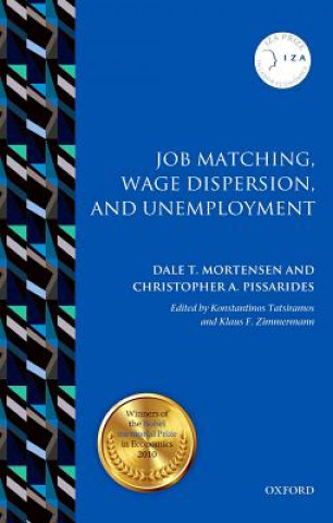 Könyv Job Matching, Wage Dispersion, and Unemployment Dale T. Mortensen