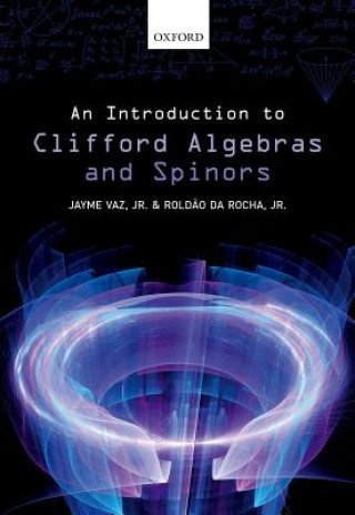 Kniha Introduction to Clifford Algebras and Spinors Vaz