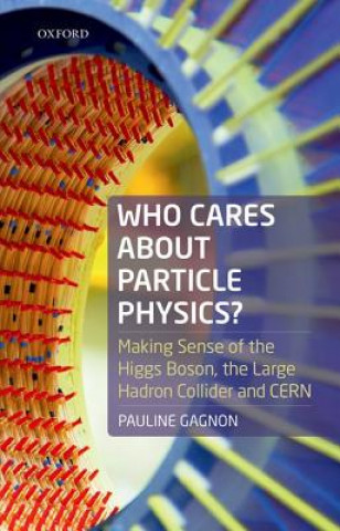 Buch Who Cares about Particle Physics? Pauline Gagnon