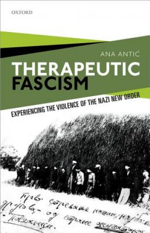 Knjiga Therapeutic Fascism Ana Antic