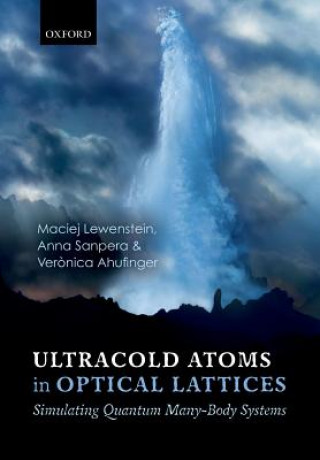 Könyv Ultracold Atoms in Optical Lattices Maciej Lewenstein
