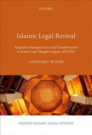 Kniha Islamic Legal Revival Leonard Wood