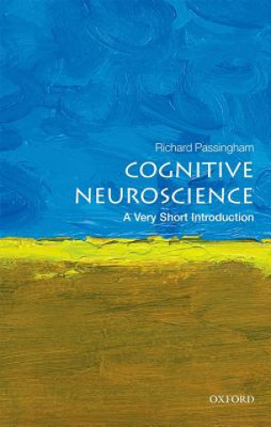 Könyv Cognitive Neuroscience: A Very Short Introduction Richard Passingham
