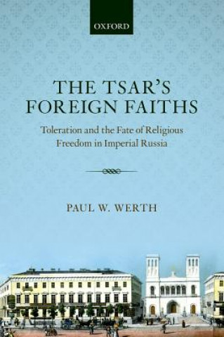 Livre Tsar's Foreign Faiths Paul W. Werth