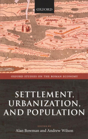 Книга Settlement, Urbanization, and Population Alan Bowman