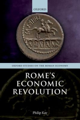 Kniha Rome's Economic Revolution Philip Kay