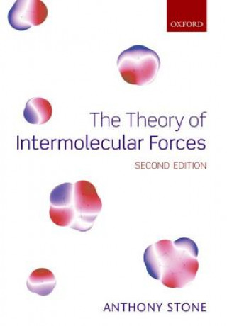 Könyv Theory of Intermolecular Forces Anthony Stone