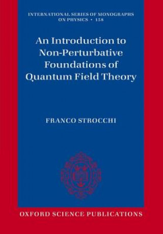 Könyv Introduction to Non-Perturbative Foundations of Quantum Field Theory Franco Strocchi