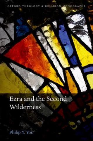 Kniha Ezra and the Second Wilderness Philip Y. Yoo