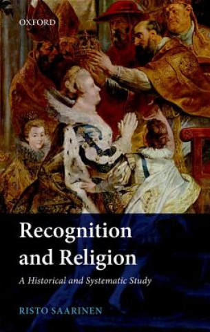 Könyv Recognition and Religion Risto Saarinen