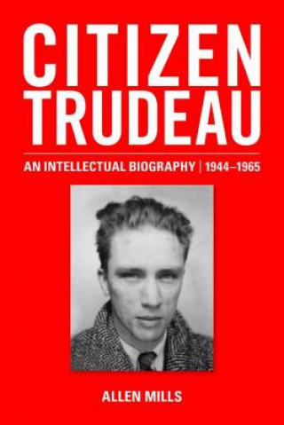 Książka Citizen Trudeau Allen Mills