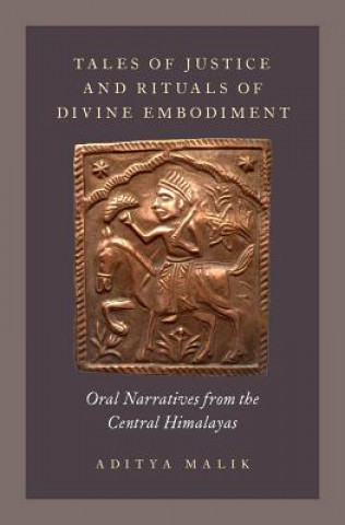 Kniha Tales of Justice and Rituals of Divine Embodiment Aditya Malik