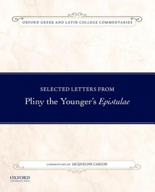 Kniha Selected Letters from Pliny the Younger's Epistulae Jacqueline Carlon