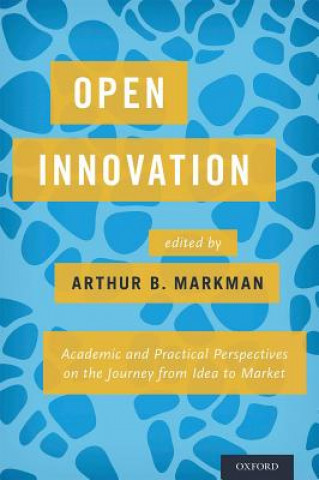Kniha Open Innovation Arthur B. Markman